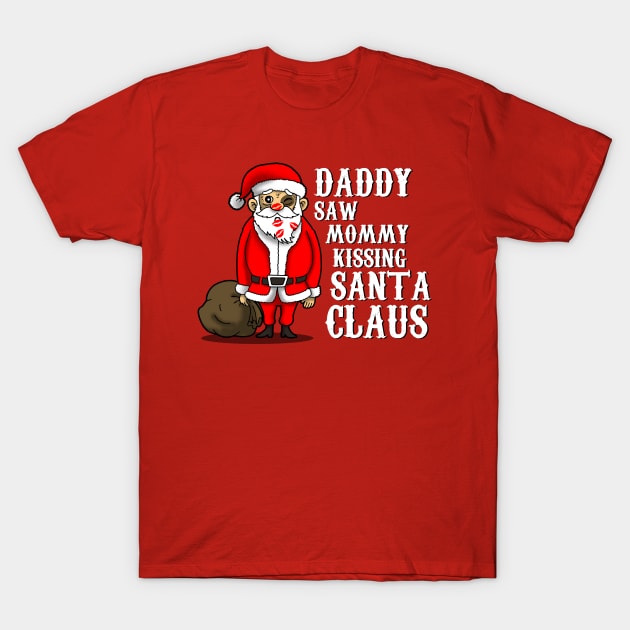 Funny Christmas Santa Claus I Saw Mommy Kissing Santa Claus T-Shirt by BoggsNicolas